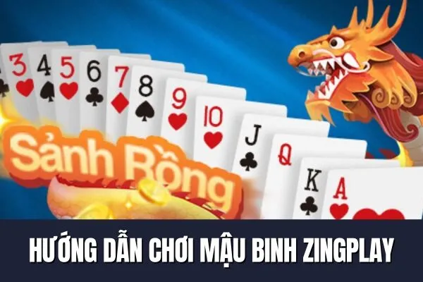 Hướng dẫn chơi Mậu binh ZingPlay